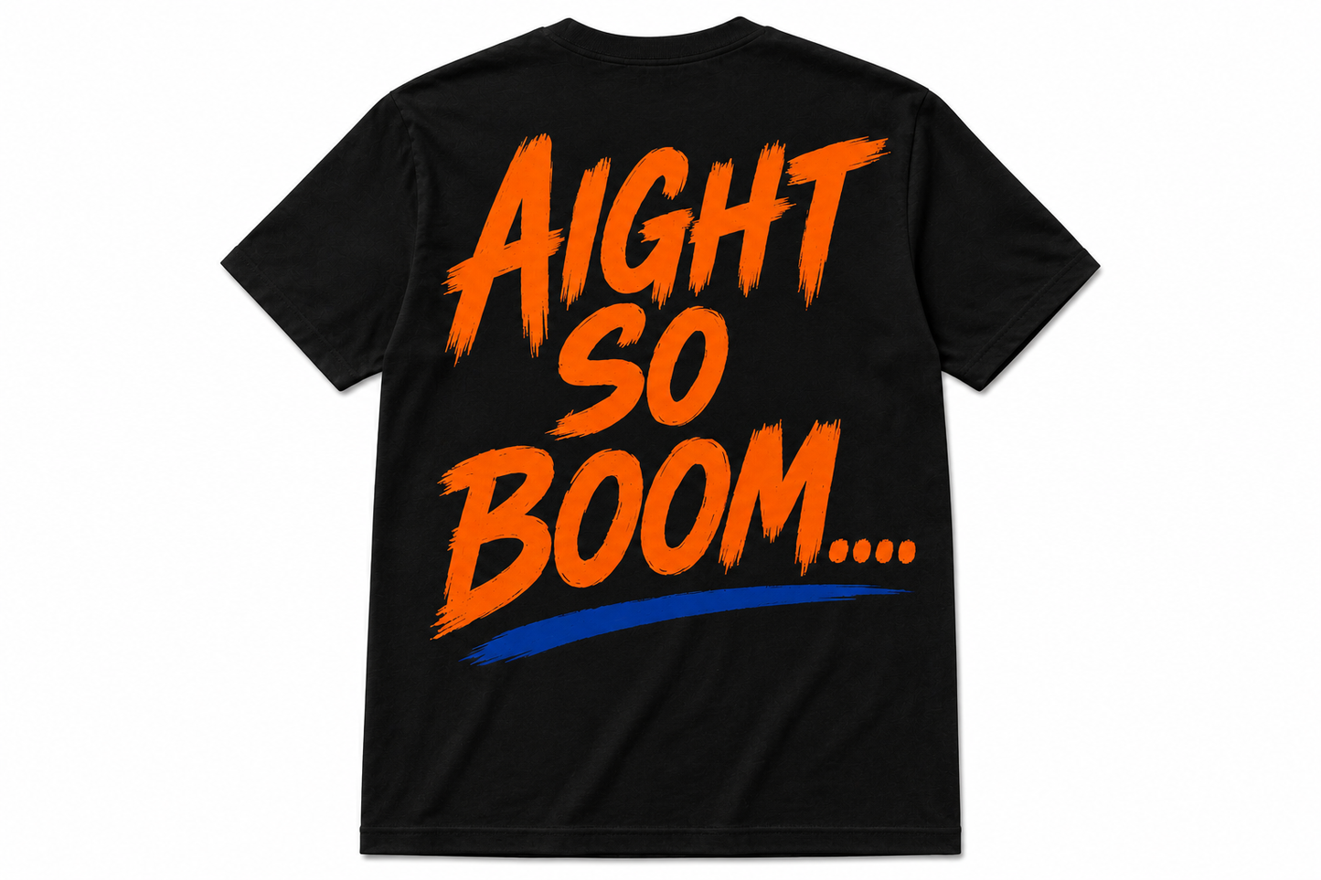 Aight So Boom Tee