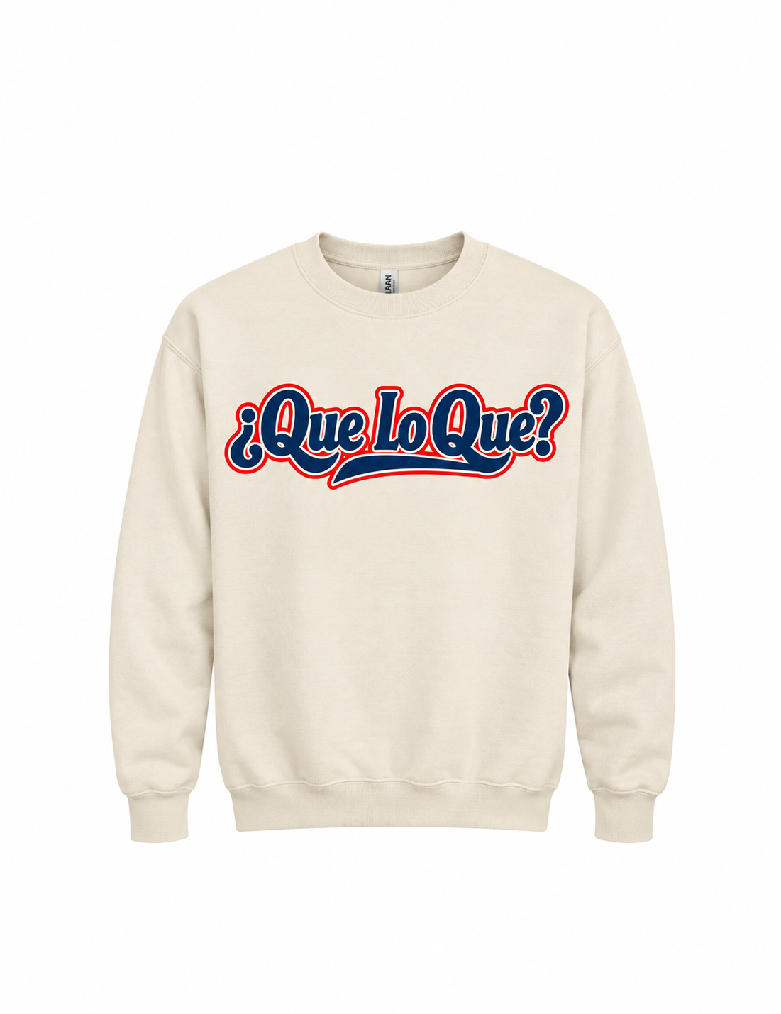 ¿Que Lo Que? Crewneck